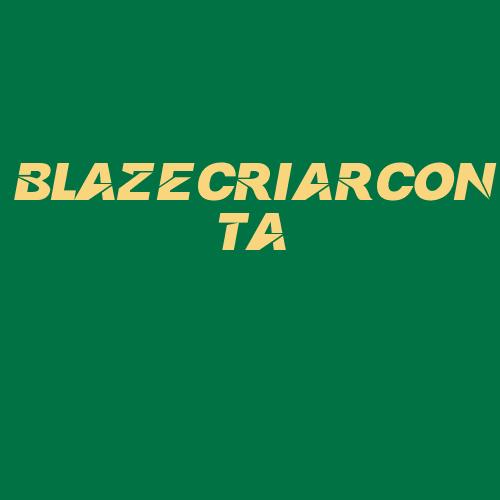 Logo da BLAZECRIARCONTA