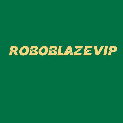 Logo da ROBOBLAZEVIP